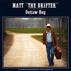 Outlaw Hug mp3 Album by Matt "The Drifter"