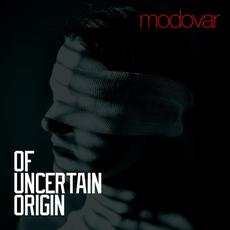 Of Uncertain Origin mp3 Album by Modovar