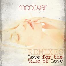 Love for the Sake of Love (Remixes) mp3 Remix by Modovar