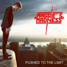 Pushed to the Limit mp3 Album by Maggie's Madness