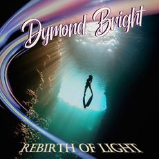 Rebirth Of Light mp3 Album by Dymond Bright