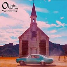 Unspeakable Things mp3 Album by The Obliging Victims