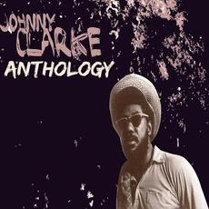 Johnny Clarke Anthology mp3 Artist Compilation by Johnny Clarke