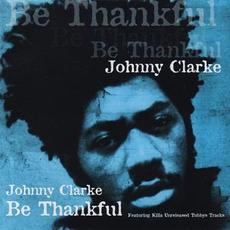 Be Thankful mp3 Artist Compilation by Johnny Clarke