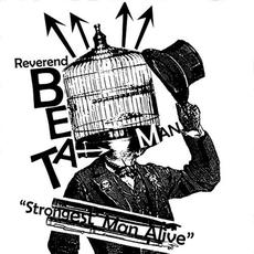 Strongest Man Alive mp3 Single by Reverend Beat-Man