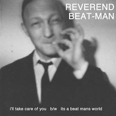I'll Take Care Of You / It's A Beat-Man's World mp3 Single by Reverend Beat-Man