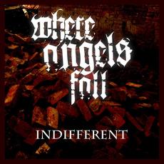 Indifferent mp3 Single by Where Angels Fall