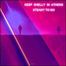 Steady to Go mp3 Album by Keep Shelly In Athens