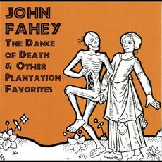 The Dance of Death & Other Plantation Favorites (Re-Issue) mp3 Album by John Fahey