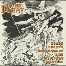 Death Chants, Breakdowns and Military Waltzes (Re-Issue) mp3 Album by John Fahey