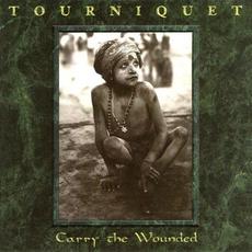 Carry the Wounded mp3 Album by Tourniquet