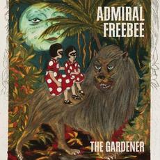 The Gardener mp3 Album by Admiral Freebee