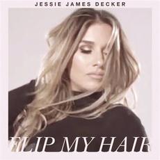 Flip My Hair mp3 Single by Jessie James Decker