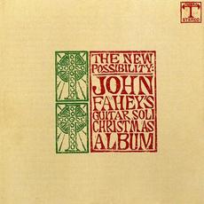 The New Possibility: John Fahey's Guitar Soli Christmas Album / Christmas With John Fahey, Volume II mp3 Artist Compilation by John Fahey