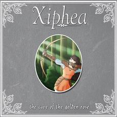 The Cave Of The Golden Rose mp3 Album by Xiphea