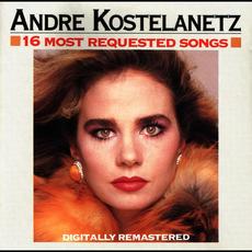 16 Most Requested Songs mp3 Album by Andre Kostelanetz