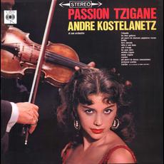 Passion Tzigane mp3 Album by André Kostelanetz At Son Orchestre
