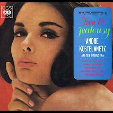Fire & Jealousy mp3 Album by Andre Kostelanetz and His Orchestra