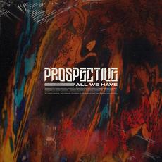 All We Have mp3 Album by Prospective