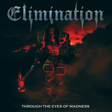 Through the Eyes of Madness mp3 Album by Elimination