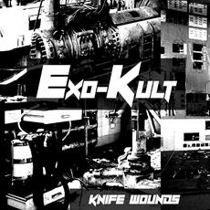 Knife Wounds mp3 Album by Exo-Kult