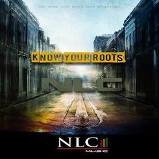 Know Your Roots mp3 Album by NLC