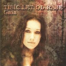 Gaia mp3 Album by Tisíc Let Od Ráje