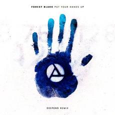 Put Your Hands Up (Deepend Remix) mp3 Single by Forest Blakk