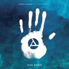 Put Your Hands Up (Vize Remix) mp3 Single by Forest Blakk