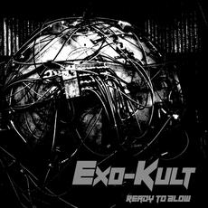 Ready to Blow mp3 Single by Exo-Kult