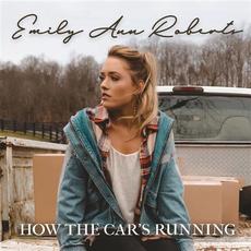 How The Car's Running mp3 Single by Emily Ann Roberts