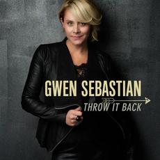 Throw It Back mp3 Single by Gwen Sebastian