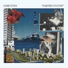 Parties to End mp3 Album by Same Eyes