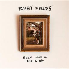 Been Doin' It For A Bit mp3 Album by Ruby Fields