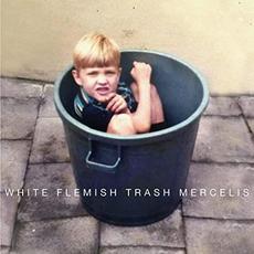 White Flemish Trash mp3 Album by Mercelis