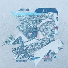 Forever / Rushcutter mp3 Single by Same Eyes