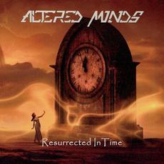 Resurrected in Time mp3 Album by Altered Minds