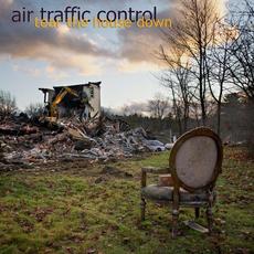 Tear the House Down mp3 Album by Air Traffic Control (2)
