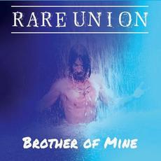 Brother of Mine mp3 Album by Rare Union