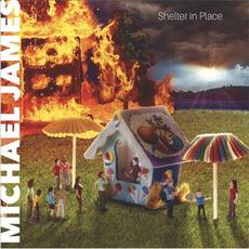 Shelter in Place mp3 Album by Michael James