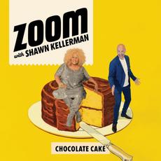 CHOCOLATE CAKE mp3 Album by ZOOM with Shawn Kellerman