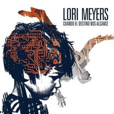 Cuando el destino nos alcance mp3 Album by Lori Meyers