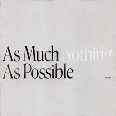 As Much Nothing as Possible mp3 Album by True Faith