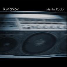 Mental Radio mp3 Album by K. Markov