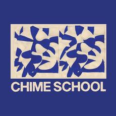 Chime School mp3 Album by Chime School