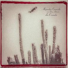 La Cruzada mp3 Album by Alejandro Escovedo con Don Antonio
