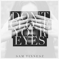 Don't Close Your Eyes mp3 Single by Sam Tinnesz