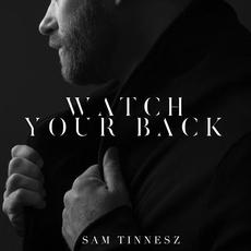 Watch Your Back mp3 Single by Sam Tinnesz