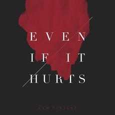 Even If It Hurts mp3 Single by Sam Tinnesz