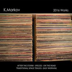2016 Works mp3 Artist Compilation by K. Markov